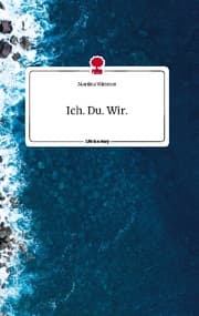Cover von Ich. Du. Wir. Life is a Story - story.one