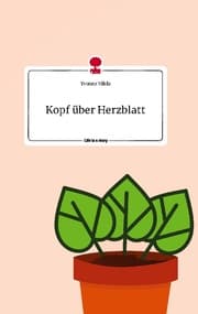 Cover von Kopf über Herzblatt. Life is a Story - story.one
