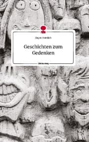 Cover von Geschichten zum Gedenken. Life is a Story - story.one