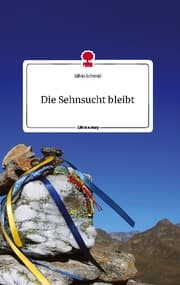 Cover von Die Sehnsucht bleibt. Life is a Story - story.one