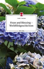 Cover von Hope and Blessing - Wohlfühlgeschichten. Life is a Story - story.one