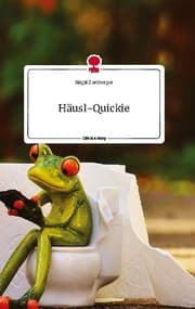 Cover von Häusl-Quickie. Life is a Story - story.one