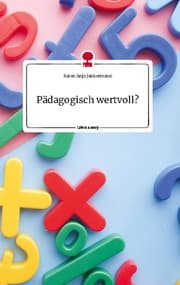 Cover von Pädagogisch wertvoll?. Life is a Story - story.one