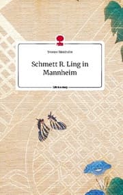 Cover von Schmett R. Ling in Mannheim. Life is a Story - story.one