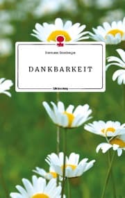 Cover von D A N K B A R K E I T. Life is a Story - story.one