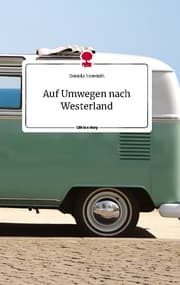 Cover von Auf Umwegen nach Westerland. Life is a Story - story.one