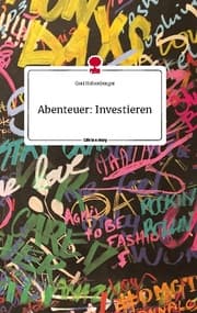 Cover von Abenteuer: Investieren. Life is a Story - story.one