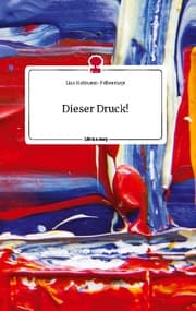 Cover von Dieser Druck!. Life is a Story - story.one