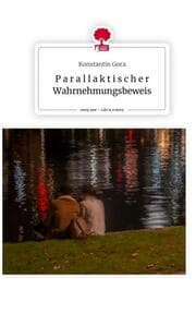 Cover von P a r a l l a k t i s c h e r Wahrnehmungsbeweis. Life is a Story - story.one
