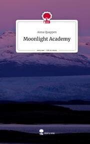 Cover von Moonlight Academy. Life is a Story - story.one