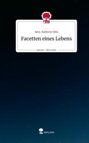 Cover von Facetten eines Lebens. Life is a Story - story.one