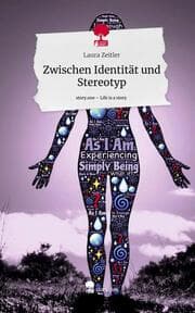 Cover von Zwischen Identität und Stereotyp. Life is a Story - story.one