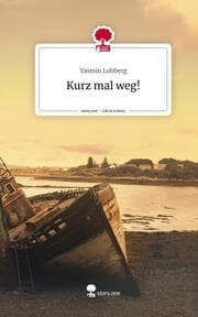 Cover von Kurz mal weg!. Life is a Story - story.one