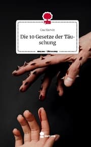 Cover von Die 10 Gesetze der Täuschung. Life is a Story - story.one