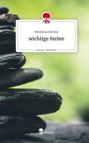 Cover von wichtige Steine. Life is a Story - story.one