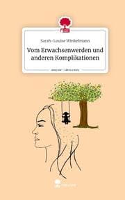 Cover von Vom Erwachsenwerden und anderen Komplikationen. Life is a Story - story.one