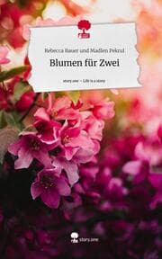 Cover von Blumen für Zwei. Life is a Story - story.one