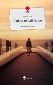 Cover von A place to Call Home. Life is a Story - story.one