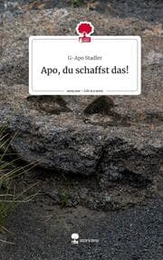 Cover von Apo, du schaffst das!. Life is a Story - story.one