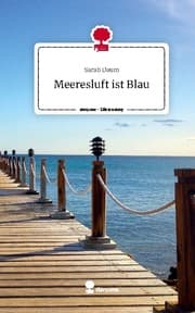 Cover von Meeresluft ist Blau. Life is a Story - story.one