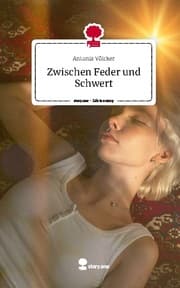 Cover von Zwischen Feder und Schwert. Life is a Story - story.one