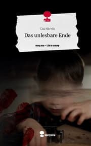 Cover von Das unlesbare Ende. Life is a Story - story.one