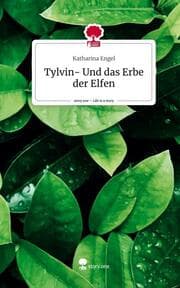 Cover von Tylvin- Und das Erbe der Elfen. Life is a Story - story.one