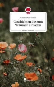 Cover von Geschichten die zum Träumen einladen. Life is a Story - story.one