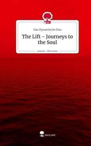 Cover von The Lift - Journeys to the Soul. Life is a Story - story.one