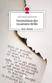 Cover von Destruktion der rosaroten Brille. Life is a Story - story.one