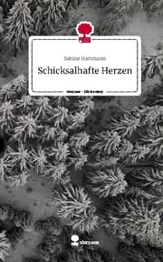 Cover von Schicksalhafte Herzen. Life is a Story - story.one