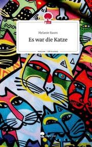 Cover von Es war die Katze. Life is a Story - story.one