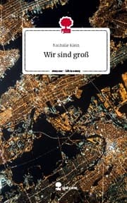 Cover von Wir sind groß. Life is a Story - story.one