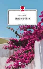 Cover von HerzensGüte. Life is a Story - story.one