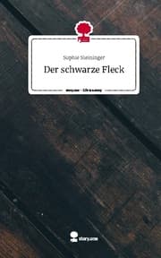 Cover von Der schwarze Fleck. Life is a Story - story.one