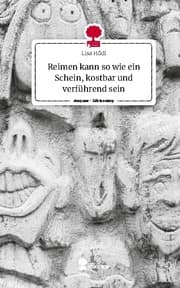 Cover von Reimen kann so wie ein Schein, kostbar und verführend sein. Life is a Story - story.one