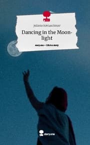 Cover von Dancing in the Moonlight. Life is a Story - story.one
