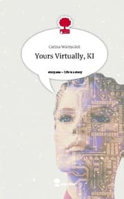Cover von Yours Virtually, KI. Life is a Story - story.one