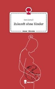 Cover von Zukunft ohne Kinder. Life is a Story - story.one