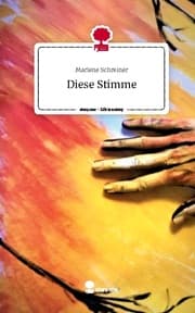 Cover von Diese Stimme. Life is a Story - story.one