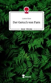 Cover von Der Geruch von Farn. Life is a Story - story.one