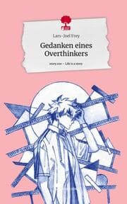 Cover von Gedanken eines Overthinkers. Life is a Story - story.one