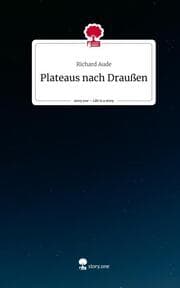 Cover von Plateaus nach Draußen. Life is a Story - story.one