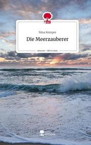 Cover von Die Meerzauberer. Life is a Story - story.one