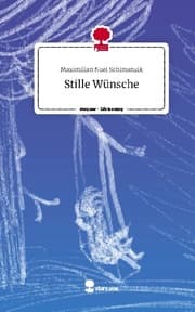 Cover von Stille Wünsche. Life is a Story - story.one