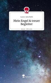 Cover von Mein Engel & treuer Begleiter. Life is a Story - story.one