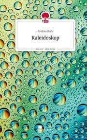 Cover von Kaleidoskop. Life is a Story - story.one