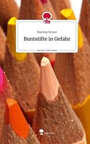 Cover von Buntstifte in Gefahr. Life is a Story - story.one