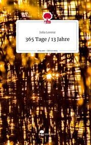 Cover von 365 Tage / 13 Jahre. Life is a Story - story.one