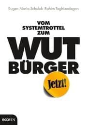Cover von Vom Systemtrottel zum Wutbürger